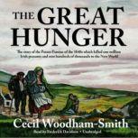The Great Hunger Ireland 18451849, Cecil WoodhamSmith