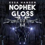 Nophek Gloss, Essa Hansen