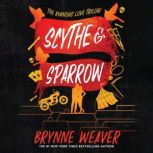 Scythe  Sparrow, Brynne Weaver