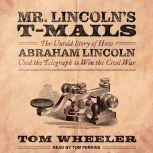 Mr. Lincolns TMails, Tom Wheeler