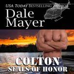 SEALs of Honor Colton, Dale Mayer