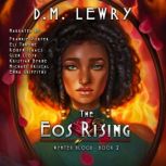 The Eos Rising, D.M. Lewry