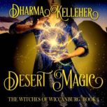 Desert Magic, Dharma Kelleher