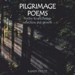 Pilgrimage Poems, Randy Stoltz