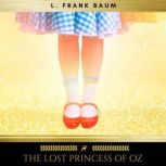 The Lost Princess of Oz, L. Frank Baum
