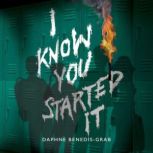 I Know You Started It A Secrets  Li..., Daphne BenedisGrab