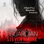 I, Guardian, Steven Moore