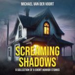 Screaming Shawdows, Michael van der Voort