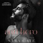 The Antihero, Sara Cate