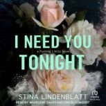 I Need You Tonight, Stina Lindenblatt