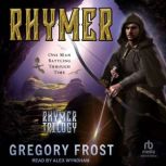 Rhymer, Gregory Frost