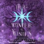 All the Wonder of Wishes, Hillary Raymer