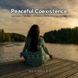 Peaceful Coexistence, Alex Rivera