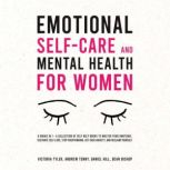Emotional SelfCare and Mental Health..., Victoria Tyler