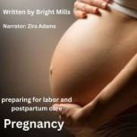 Pregnancy, Bright Mills