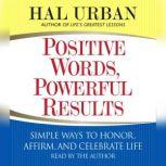 Positive Words, Powerful Results, Hal Urban