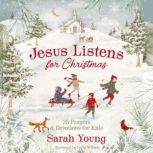 Jesus Listens for Christmas, Sarah Young