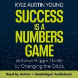 Success Is a Numbers Game, Kyle Austin Young
