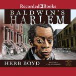 Baldwin's Harlem A Biography of James Baldwin, Herb Boyd