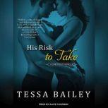 His Risk to Take, Tessa Bailey