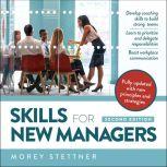 Skills for New Managers, Morey Stettner