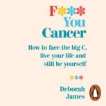 F You Cancer, Deborah James