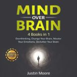 Mind over Brain, Justin Moore