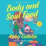 Body and Soul Food, Abby Collette