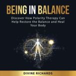 Being in Balance, Divine  Richards