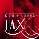 Jax Immortals of New Orleans, Book 7, Kym Grosso