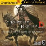 Vampire Hunter D: Volume 6 - Pilgrimage of the Sacred and the Profane Vampire Hunter D 6, Hideyuki Kikuchi