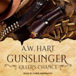Gunslinger Killers Chance, A.W. Hart