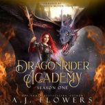 Dragonrider Academy, A.J. Flowers