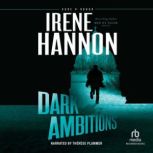Dark Ambitions, Irene Hannon