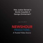 Was Justice Served in Murder Acquitta..., PBS NewsHour