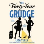 The FortyYear Grudge, Liza Tully