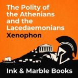 The Polity of the Athenians and the L..., Xenophon