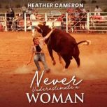 Never Underestimate a Woman, HEATHER CAMERON