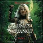 The Lunas Chance Book Two, Bella Lore
