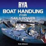 RYA Boat Handling for Sail and Power ..., Rob Gibson