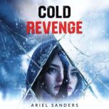 Cold Revenge, Ariel Sanders