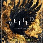 Veiled Book One of the Deathborn Ser..., Morgan Rice
