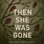 Then She Was Gone Book Summary  Ana..., Ava Cross
