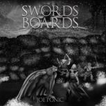 Swords and Boards In The Misadventure..., Joe Ponic
