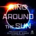 Ring Around the Sun, Clifford D. Simak