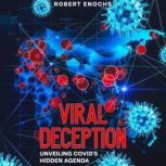 Viral Deception, Robert Enochs
