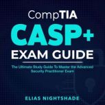CompTIA CASP Exam Guide, Elias Nightshade