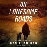 On Lonesome Roads, Dan Flanigan