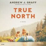 True North, Andrew J. Graff