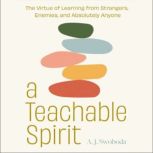 A Teachable Spirit, A. J.  Swoboda